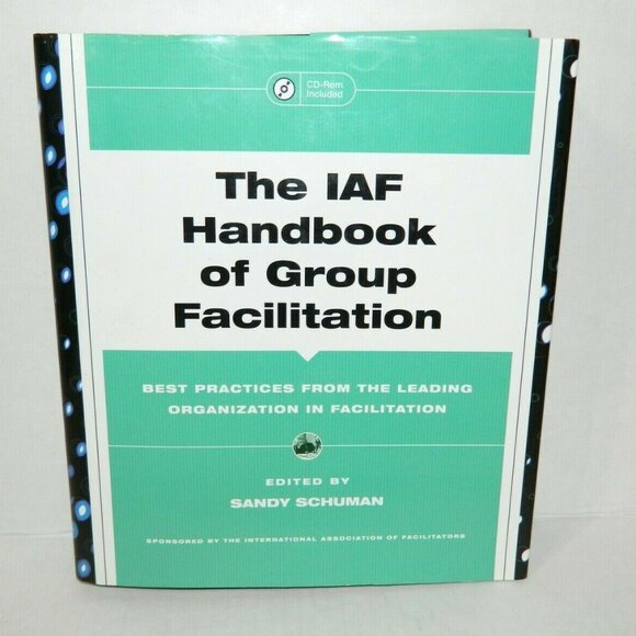 The IAF Handbook of Group Facilitation Edited by Sandy Schuman Hardcover - Picture 1 of 6
